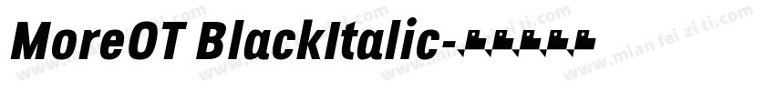 MoreOT BlackItalic字体转换